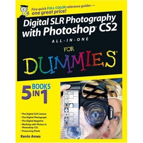 Digital Slr Photography With Photoshop Cs2 All-In-One