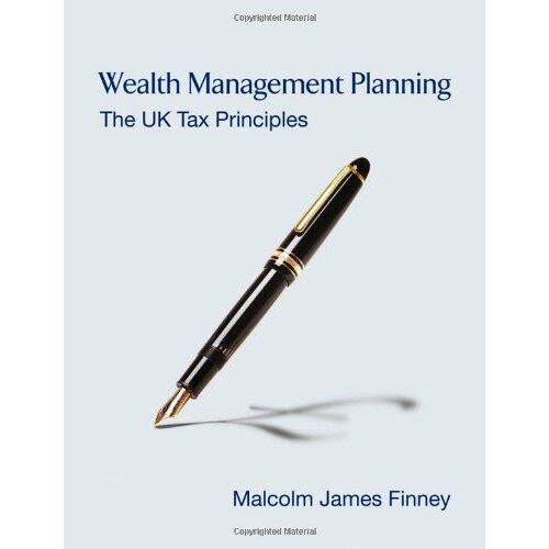 Wealth Management Planning: The Uk Tax Principles