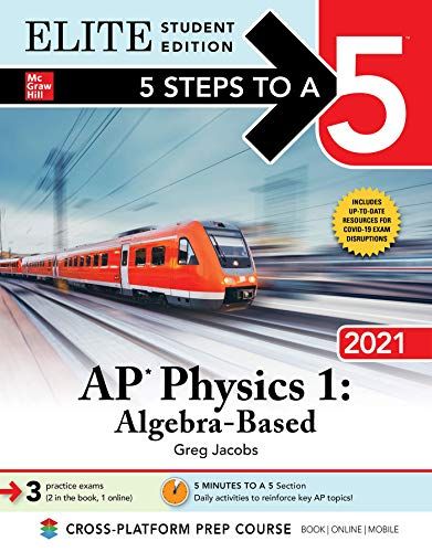 5 Steps To A 5: Ap Physics 1 Algebra-Based 2021 Elite Student Edition
