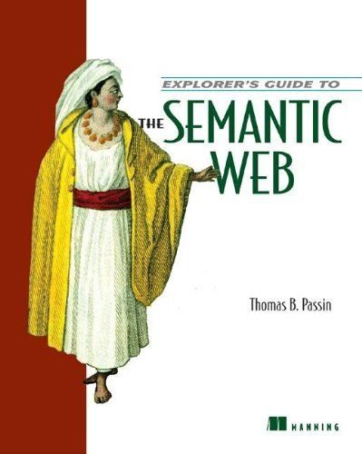 Explorer's Guide To The Semantic Web
