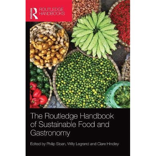 The Routledge Handbook Of Sustainable Food And Gastronomy