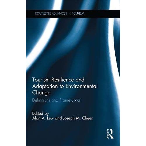 Tourism Resilience And Adaptation To Environmental Change