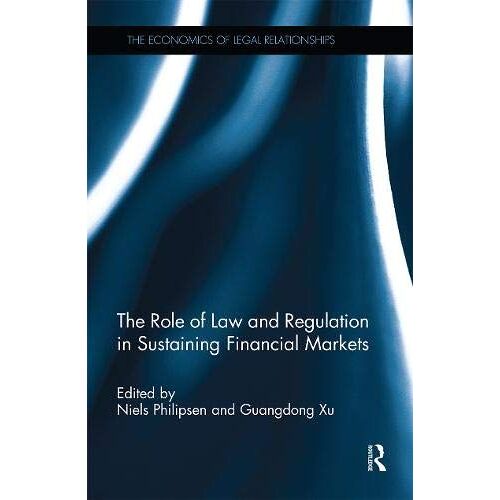 The Role Of Law And Regulation In Sustaining Financial Markets