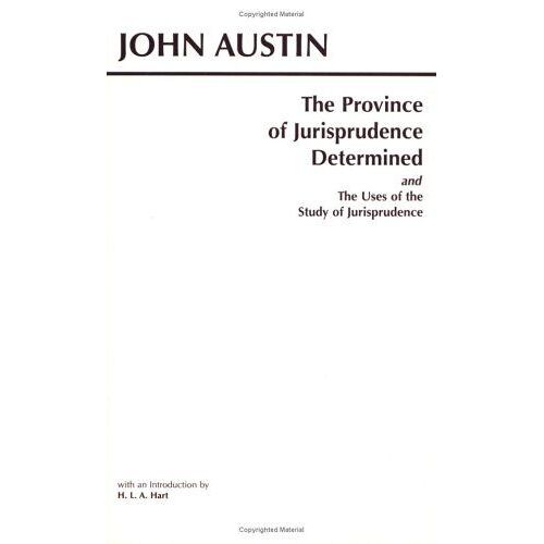 The Province Of Jurisprudence Determined And The Uses Of The Study Of Jurisprudence