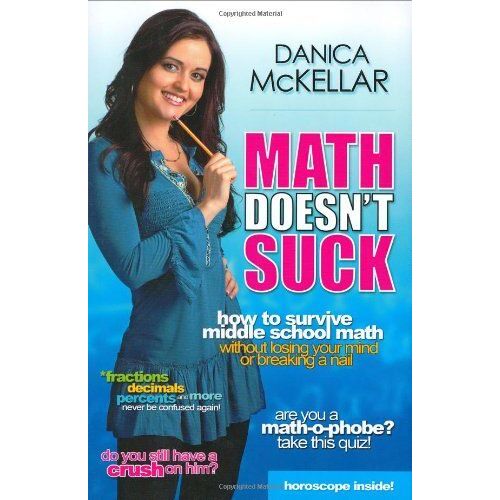 Math Doesn't Suck: How To Survive Middle School Math Without Losing Your Mind Or Breaking A Nail
