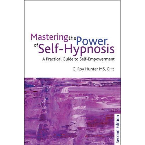 Mastering The Power Of Self-Hypnosis