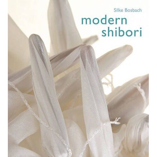 Bosbach, S: Modern Shibori