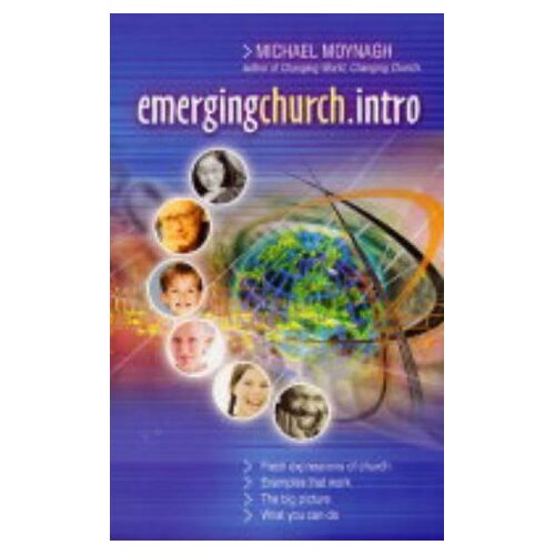 Emergingchurch.Intro: Fresh Expressions Of Church, Examples That Work, The Big Picture, What You Can Do