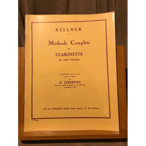 Kellner Méthode Complète De Clarinette Éditions A. Leduc Volume 1
