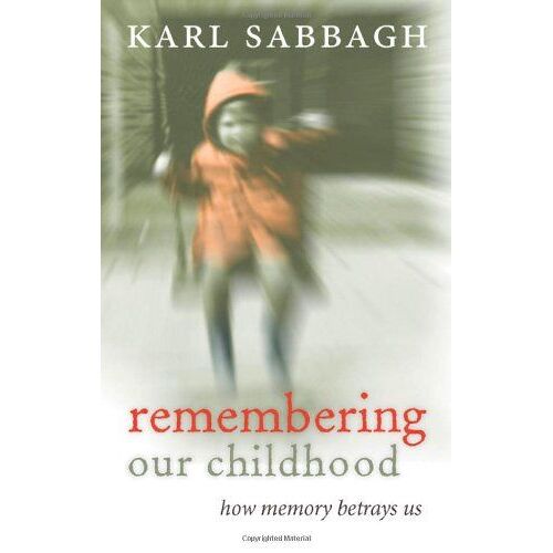 Remembering Our Childhood: How Memory Betrays Us