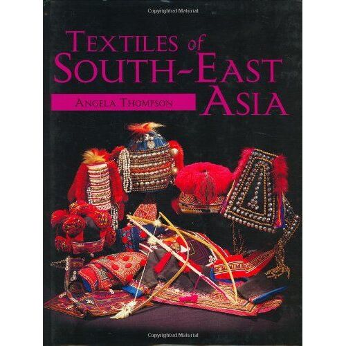 Textiles Of South-East Asia