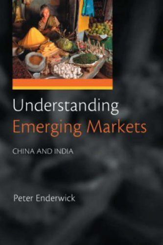 Understanding Emerging Markets: China And India