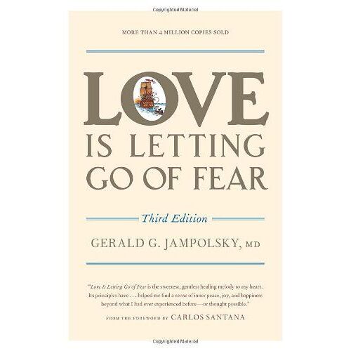 Love Is Letting Go Of Fear