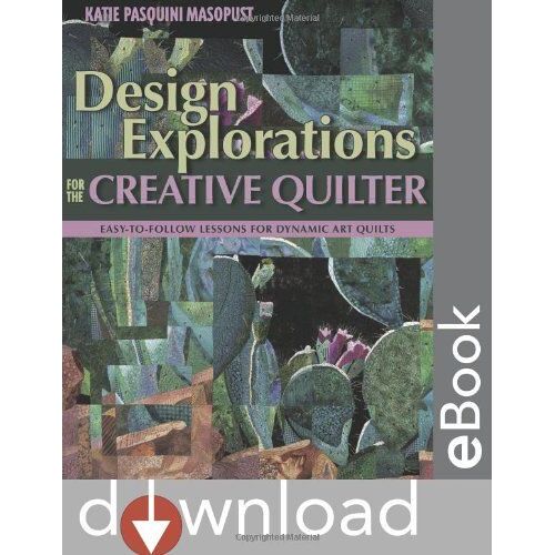 Design Explorations For The Creative Quilter - Print On Demand Edition