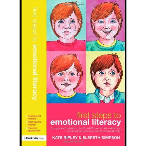 First Steps To Emotional Literacy: A Programme For Children In The Fs And Ks1 And For Older Children Who Have Language And/Or Social Communication Difficulties