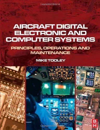 Aircraft Digital Electronic And Computer Systems: Principles, Operation And Maintenance