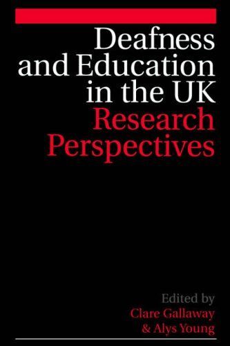 Deafness And Education In The Uk: Research Perspectives