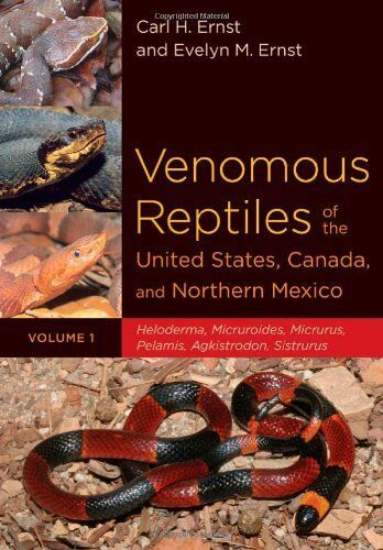 Venomous Reptiles Of The United States, Canada, And Northern Mexico
