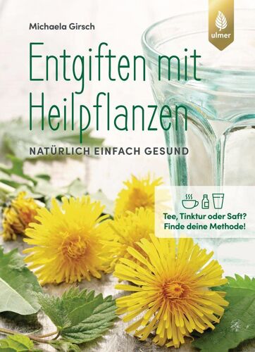 Entgiften Mit Heilpflanzen