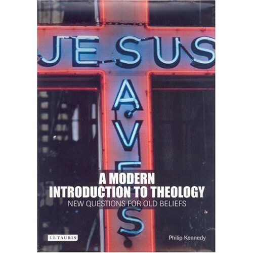 A Modern Introduction To Theology: New Questions For Old Beliefs