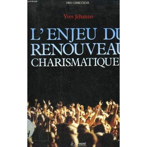 L'enjeu Du Renouveau Charismatique?