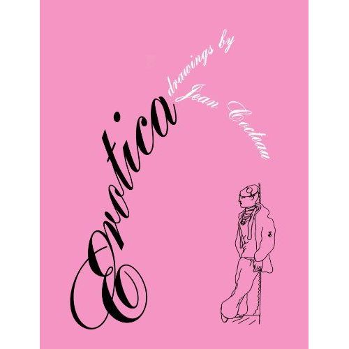 Erotica/Drawings By Jean Cocteau