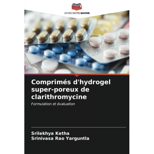 Comprimés D'hydrogel Super-Poreux De Clarithromycine