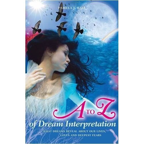 A To Z Of Dream Interpretation
