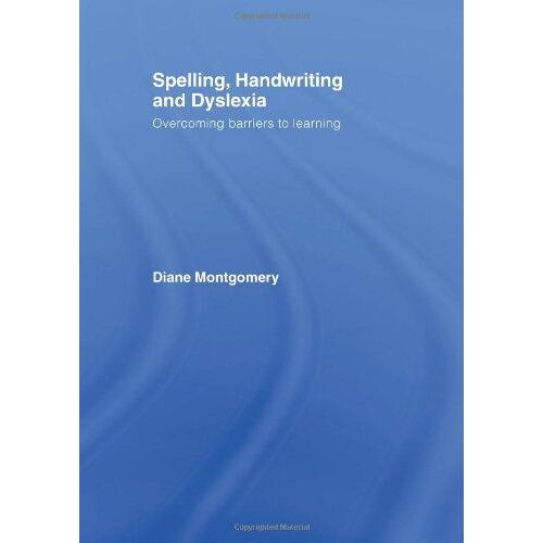 Spelling, Handwriting And Dyslexia