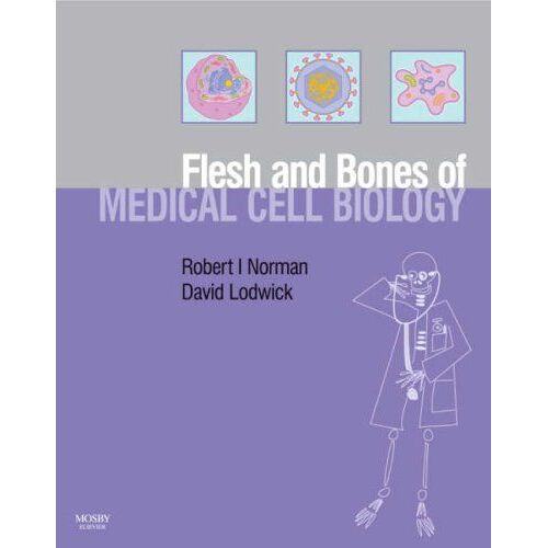 The Flesh And Bones Of Medical Cell Biology