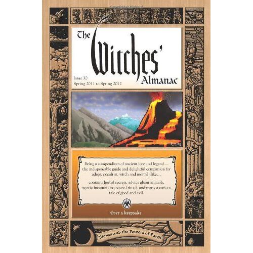 The Witches' Almanac: Issue 30, Spring 2011 To Spring 2012