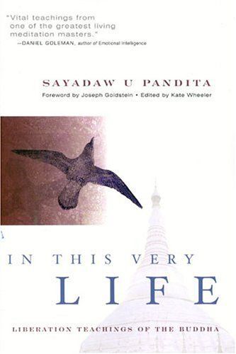 In This Very Life: Liberation Teachings Of The Buddha