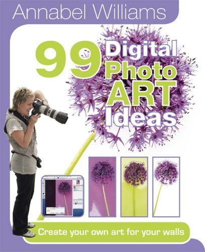Annabel Williams 99 Digital Photoart Ideas