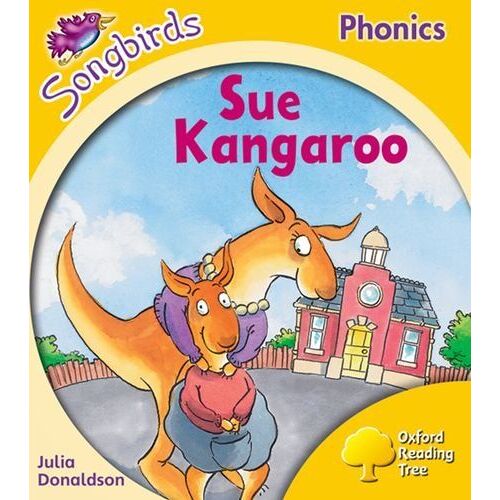 Oxford Reading Tree: Stage 5: Songbirds: Sue Kangaroo
