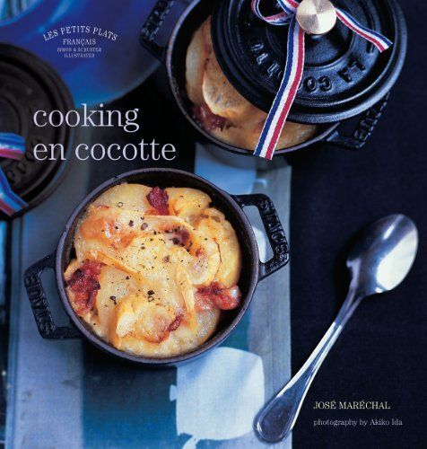 Les Petits Plats Francais: Cooking En Cocotte