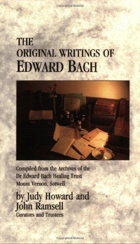 The Original Writings Of Edward Bach