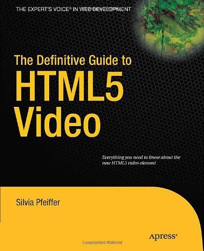 The Definitive Guide To Html5 Video
