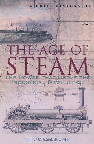 A Brief History Of The Age Of Steam