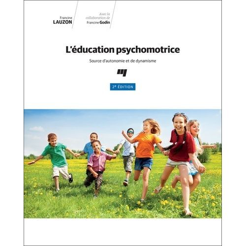 L'éducation Psychomotrice - Source D'autonomie Et De Dynamisme