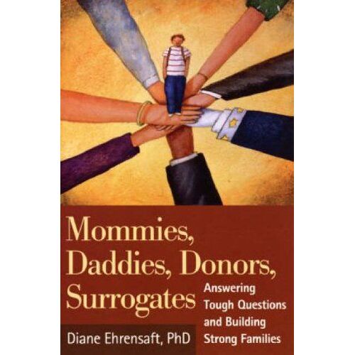 Mommies, Daddies, Donors, Surrogates