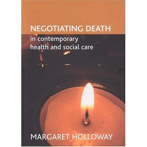 Negotiating Death In Contemporary Health And Social Care