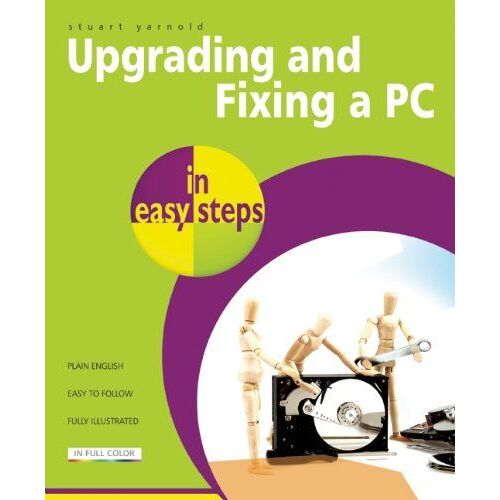 Upgrading And Fixing A Pc In Easy Steps