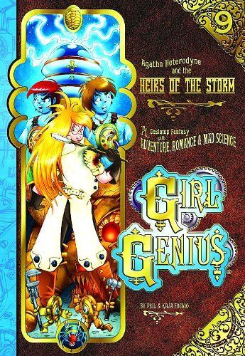 Girl Genius Volume 9: Agatha Heterodyne And The Heirs Of The Storm Sc