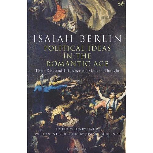 Political Ideas In The Romantic Age: Their Rise And Influence On Modern Thought