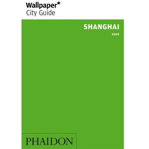 Wallpaper*" City Guide Shanghai