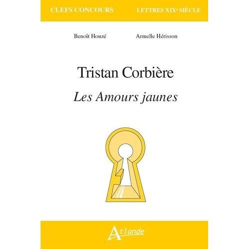 Tristan Corbière - Les Amours Jaunes