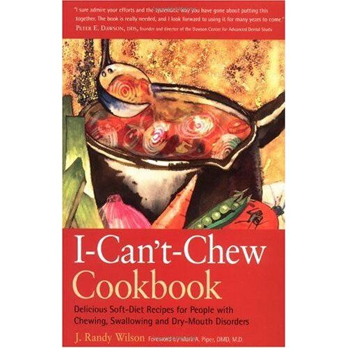 The I-Can't-Chew Cookbook