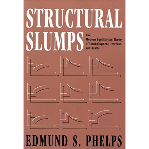 Structural Slumps: Modern Equilibrium Theory Of Unemployment, Interest And Assets