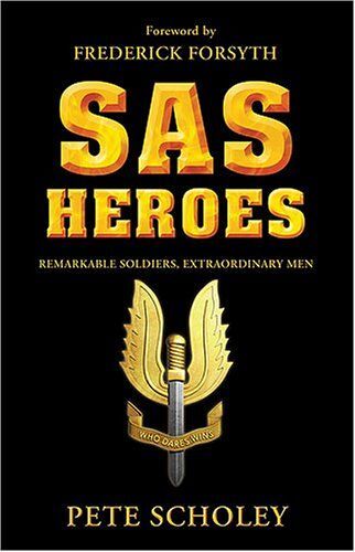 Unsung Heroes Of The Sas: Who Dares Wins