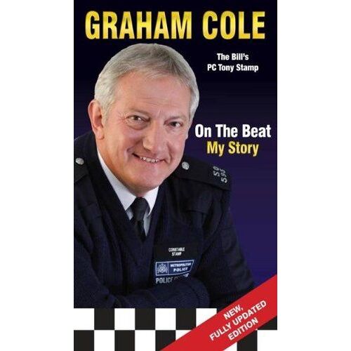 Cole, G: Graham Cole: On The Beat My Story